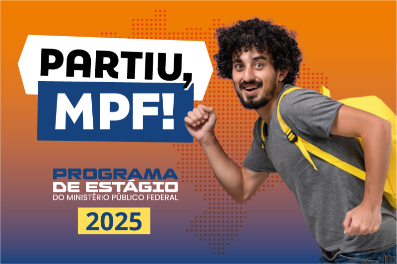 Sobre fundo laranjado, inscrição "Partiu, MPF" em azul e branco, à esquerda, e, à direita, um rapaz, com mochila amarela, simula estar correndo.